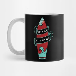 Not Much of a Hugger - JJ Quote Outer Banks Mug